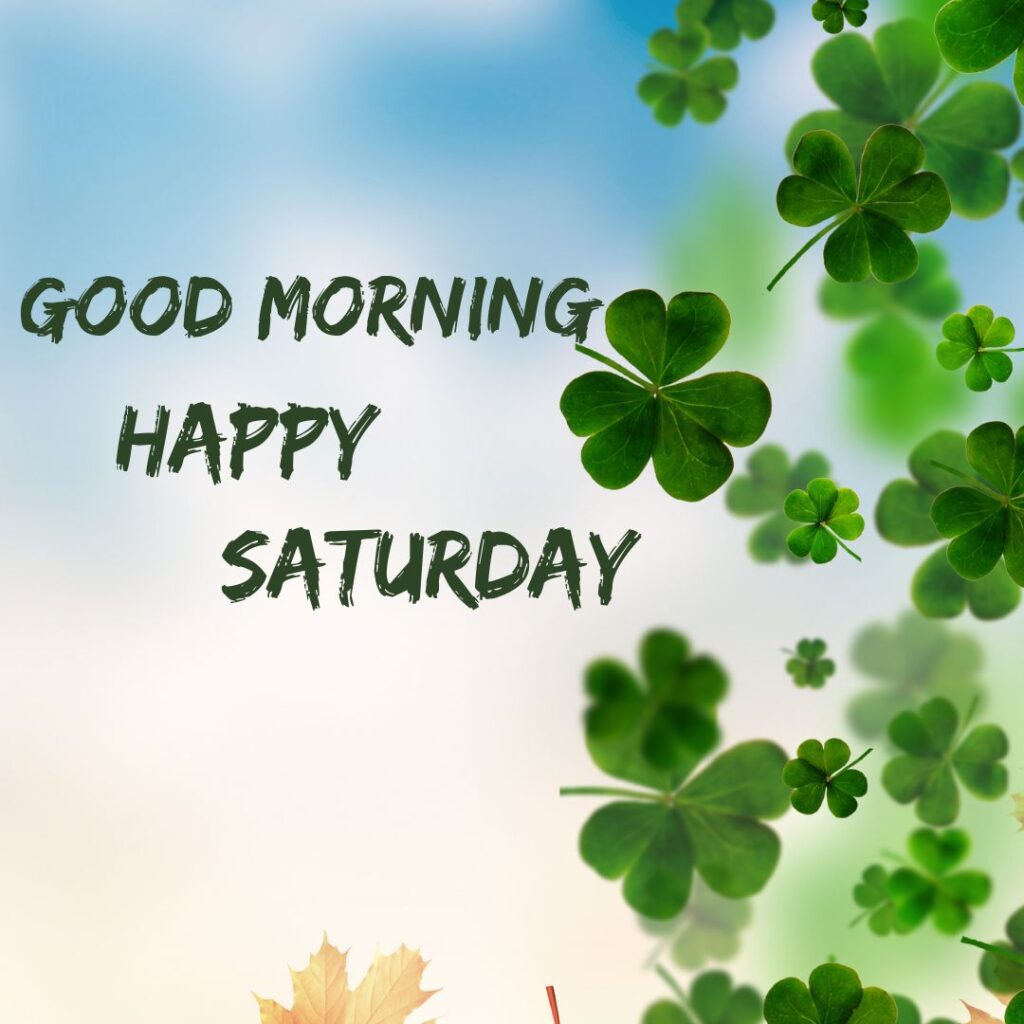 Wishes of Good Morning Saturday Images