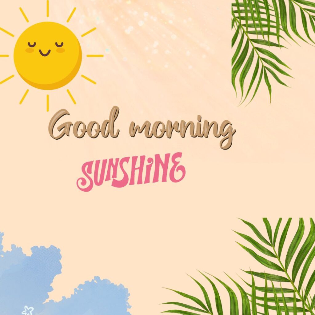 Good Morning Sunshine Images