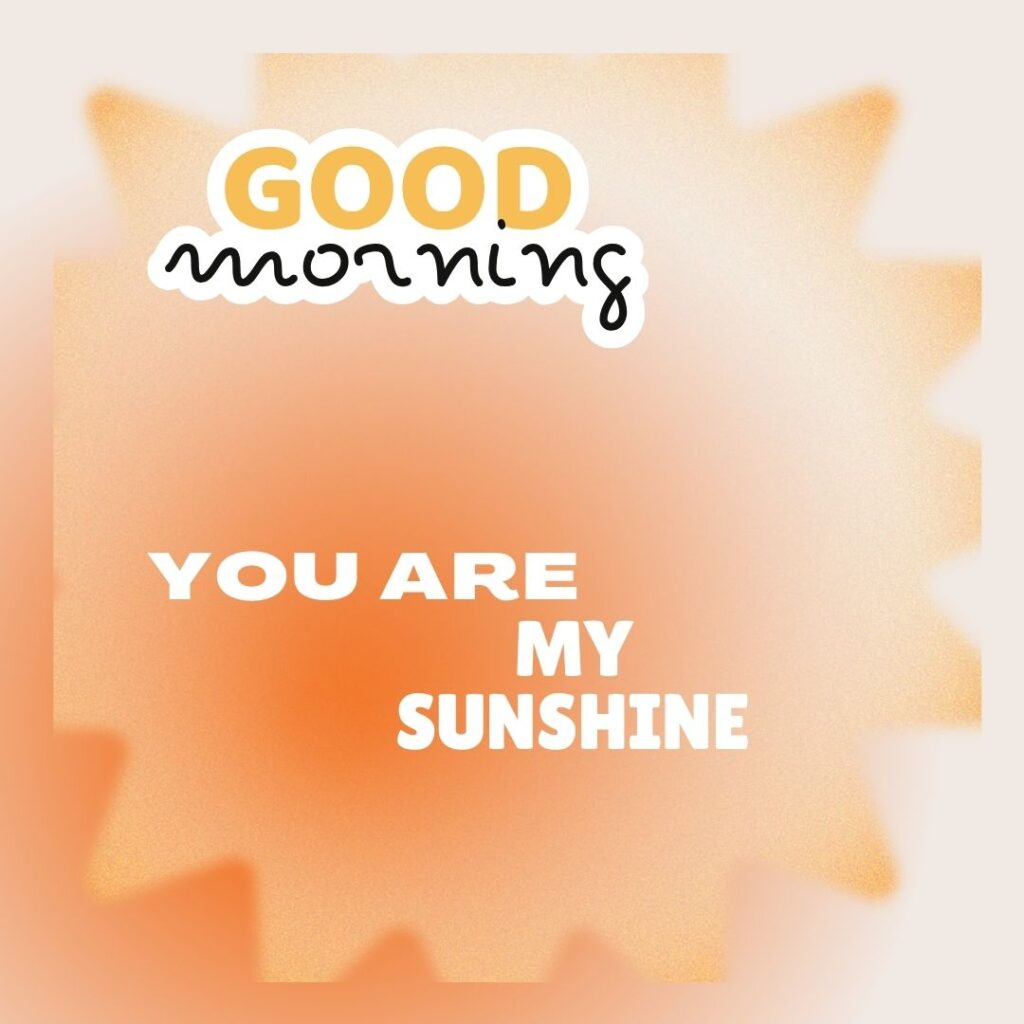 Good Morning Sunshine Images