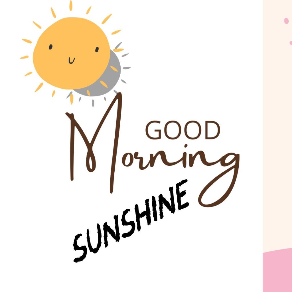 Good Morning Sunshine Images