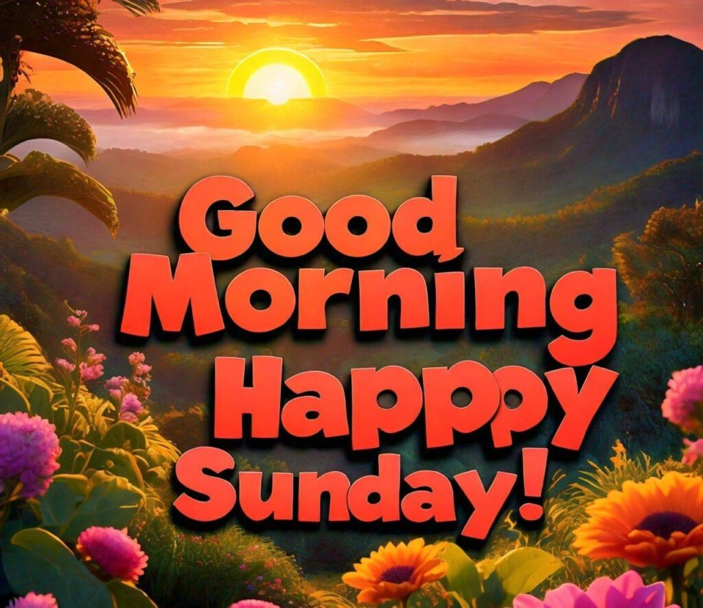 Good Morning Happy Sunday Images