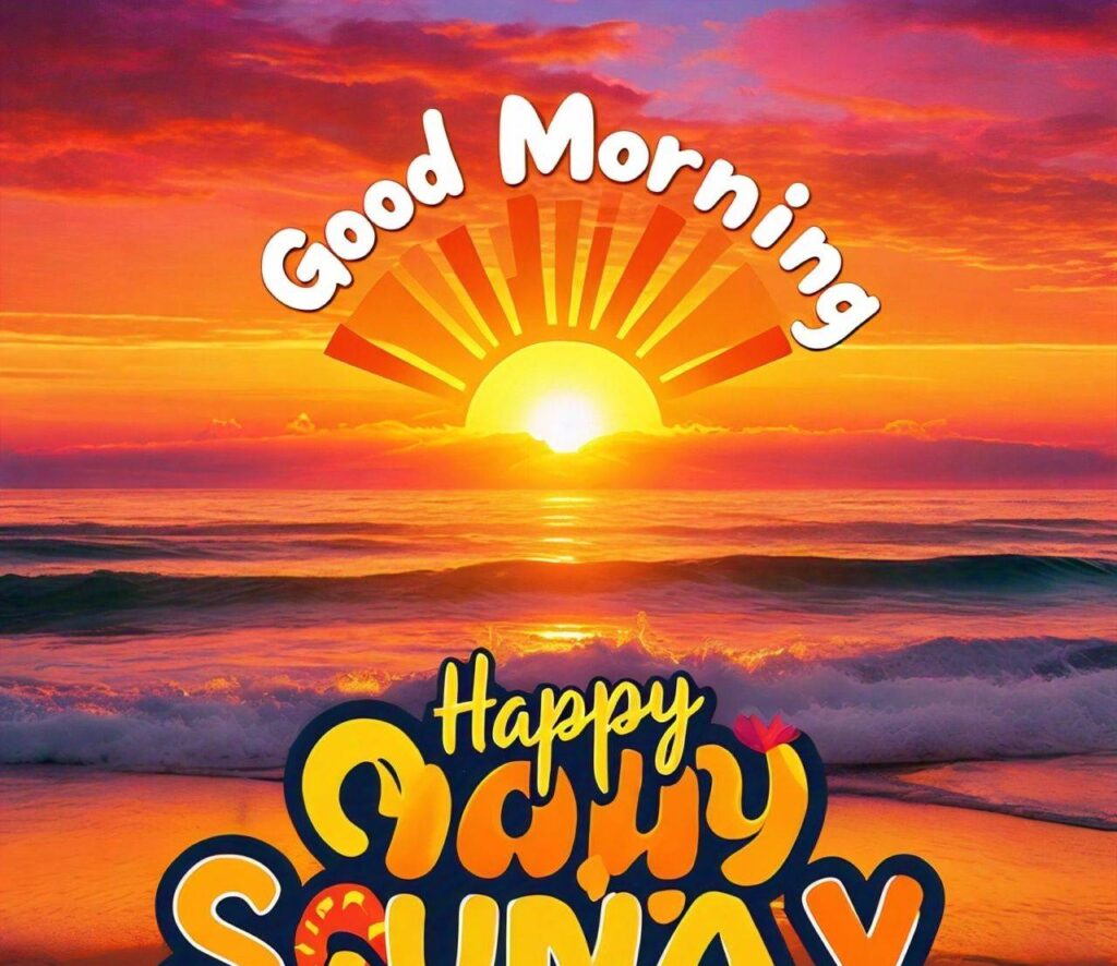 Good Morning Happy Sunday Images