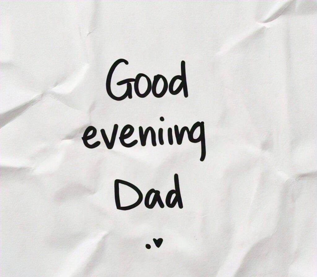 Good Evening Images for Dad