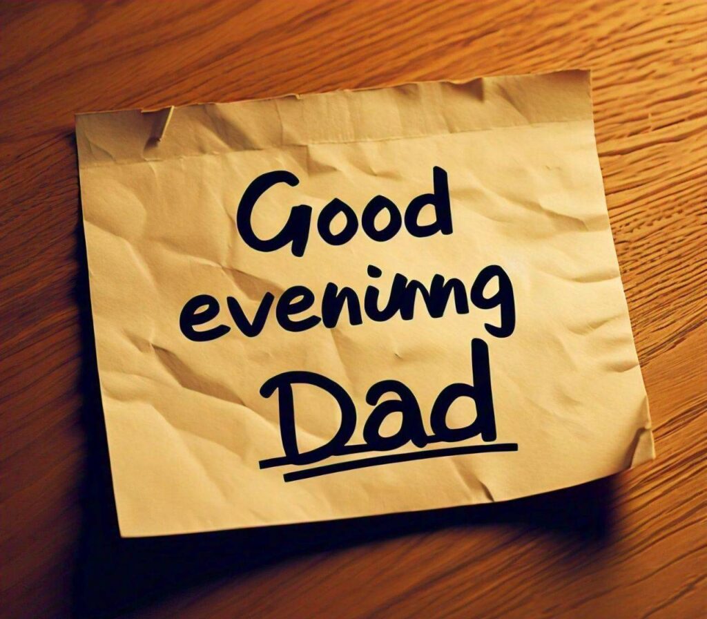 Good Evening Images for Dad