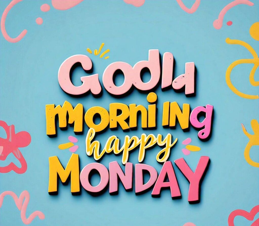 Good Morning Monday