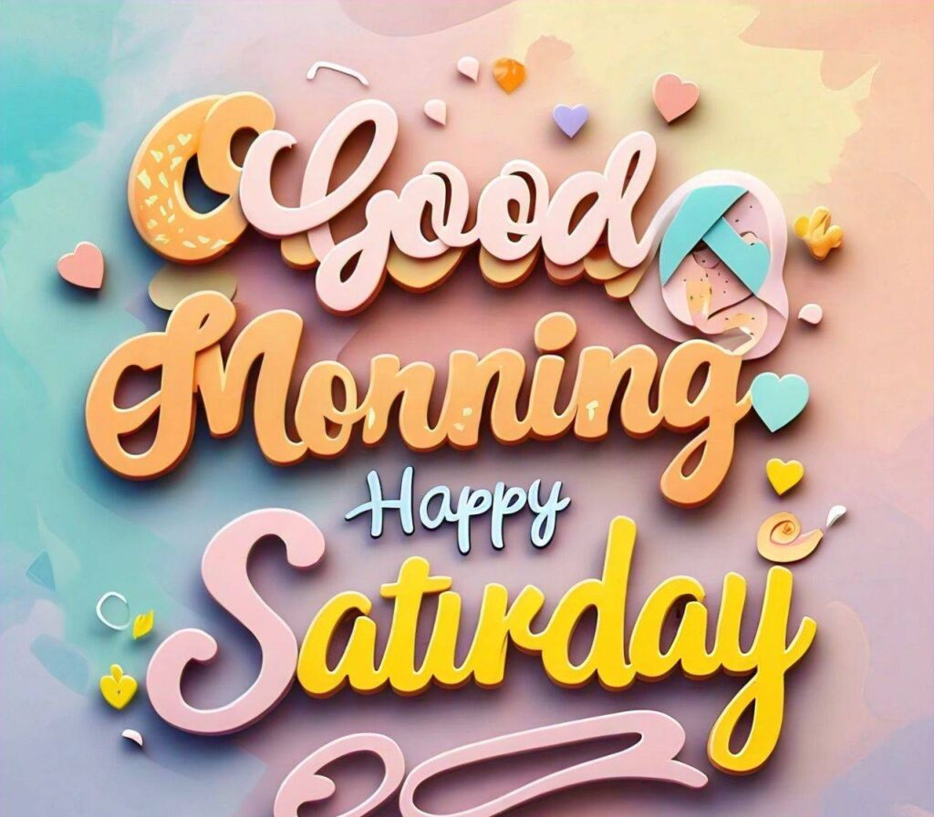 Good Morning Saturday 2024